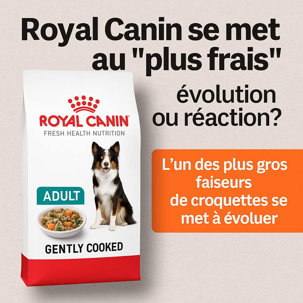 Royal Canin entre dans le monde du « plus frais » — évolution ou réaction ?